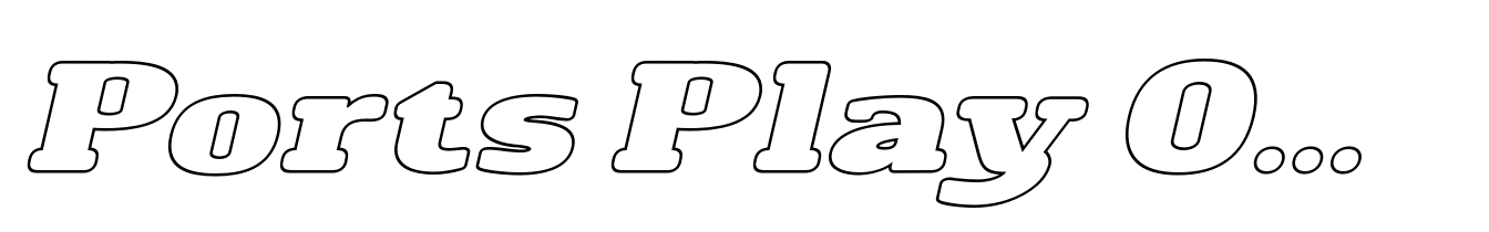 Ports Play Outline Expanded Italic